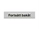 SKILT SVENSK:"Forts�tt bak�t"