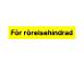SKILT SVENSK:"F�r r�relsehindrad"