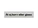 SKILT SVENSK:"�t ej korv eller glass"